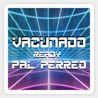 vacunado y ready pal perreo!!!!! Sticker